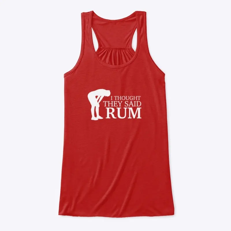 I Thought They Said Rum